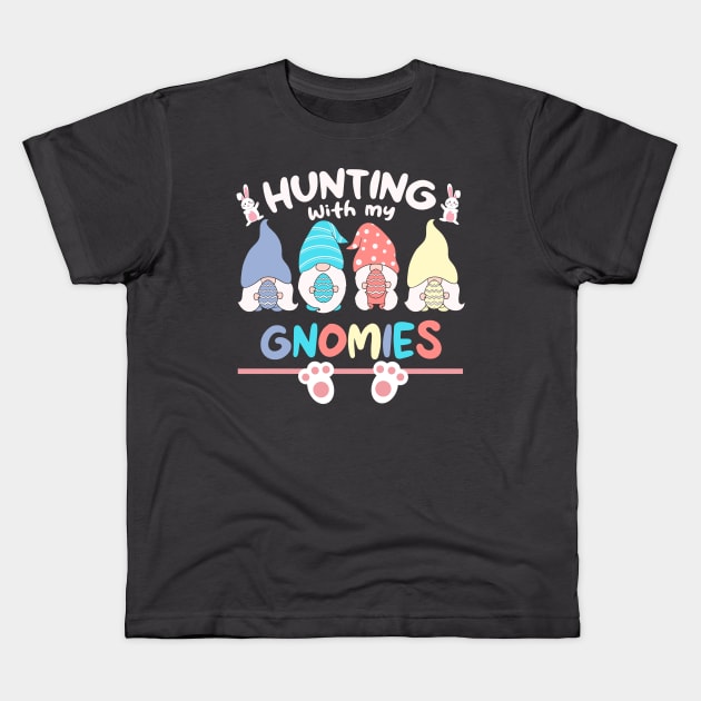 HUNTING WITH MY GNOMIES EASTER 2024 Kids T-Shirt by Lolane